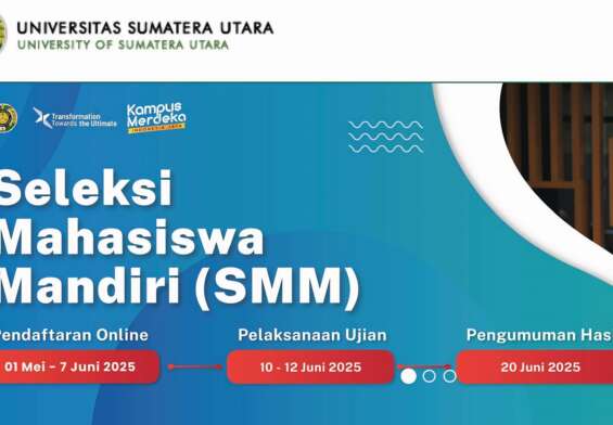 Seleksi Mahasiswa Mandiri (SMM) USU 2025 Terbagi Dua Tahap, Berikut Jadwal dan Ketentuannya - www.mediapijar.com