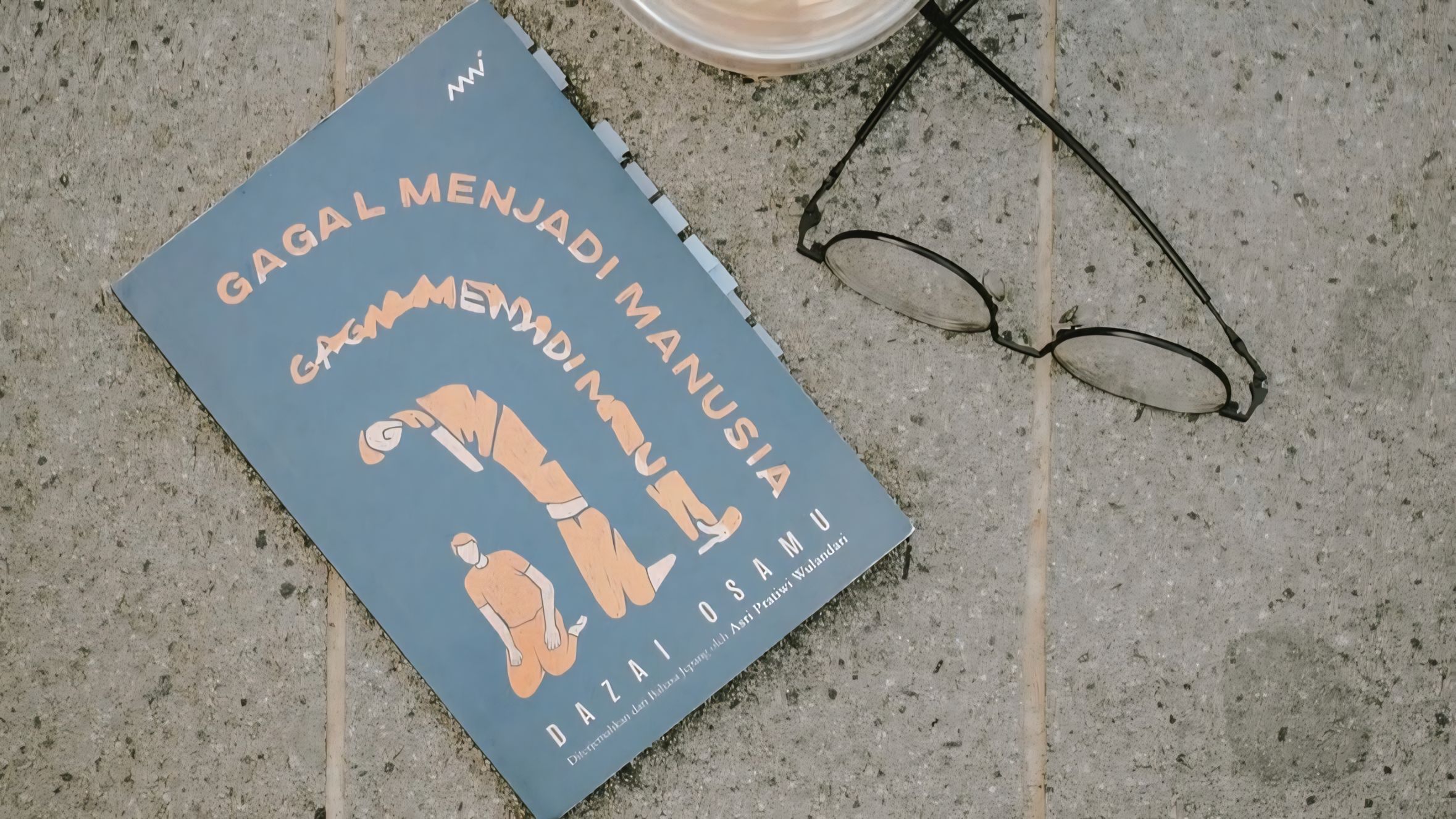 Refleksi Kegelapan Diri dalam Buku Gagal Menjadi Manusia - www.mediapijar.com