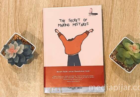 www.mediapijar.com - Membongkar Rahasia Ajaib di Balik Kesalahan Lewat Buku The Secret of Making Mistakes